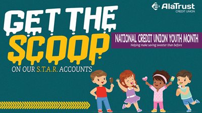 Get the Scoop on our S.T.A.R. Accounts. National Credit Union Youth Month. Helping make saving sweeter than before.