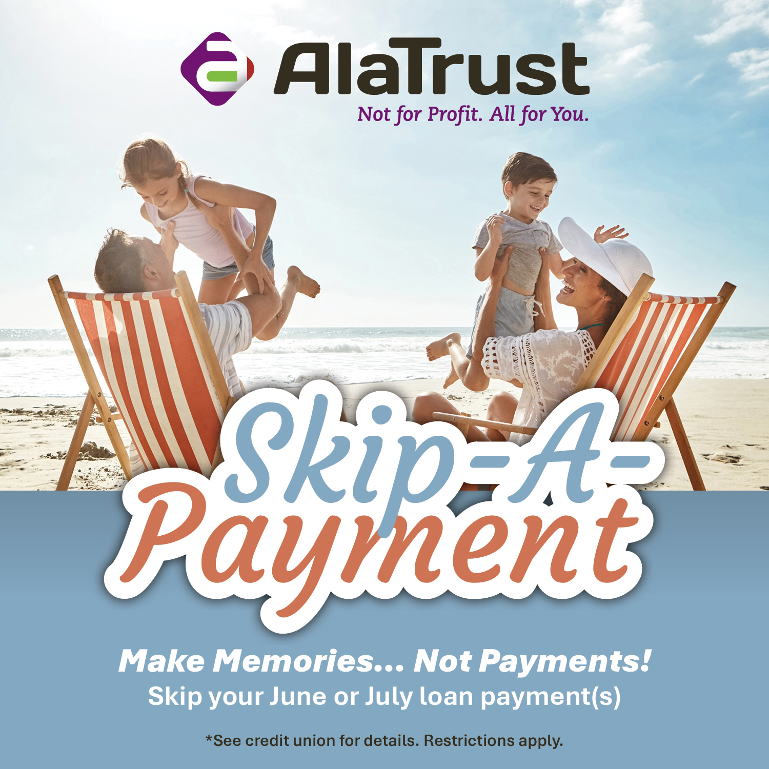 Vacation the easy way when you skip your summer loan payment! Click to learn more!