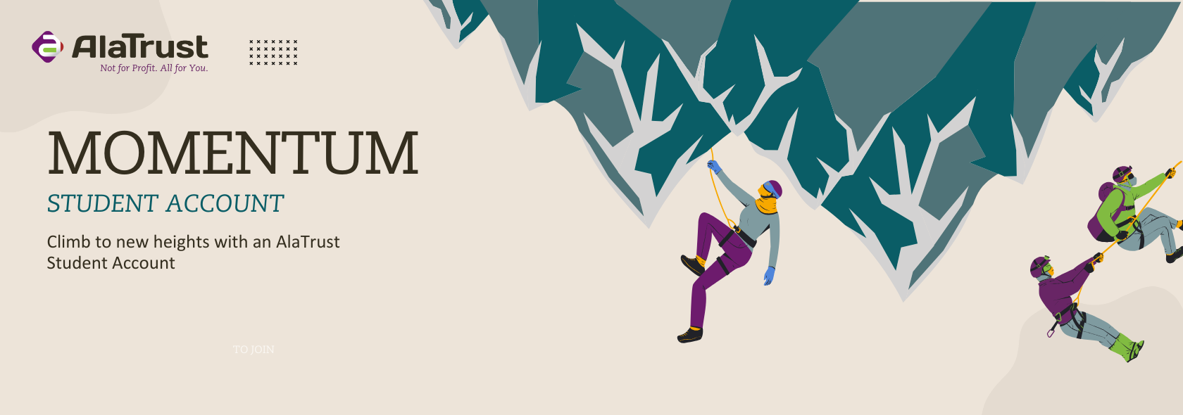 Momentum Student Accounts. Climb to new heights with an AlaTrust Student Account.