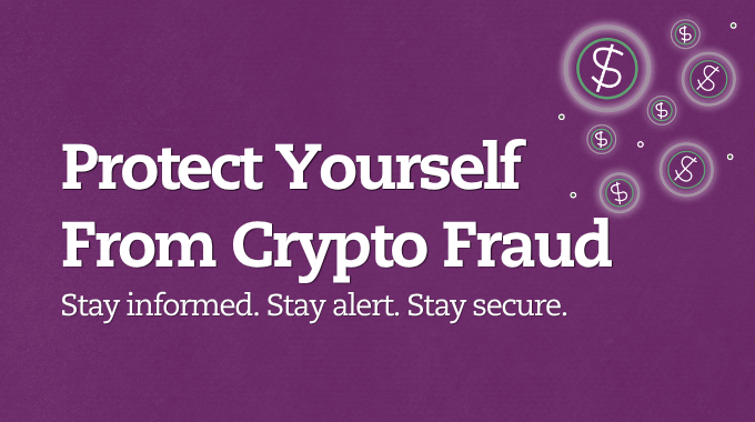 Protect Yourself From Cryptocurrency Scams 